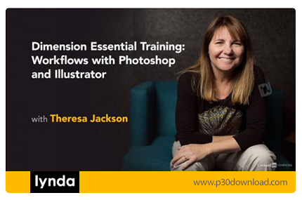 دانلود Lynda Dimension Essential Training: Workflows with Photoshop and Illustrator - آموزش ملزومات 