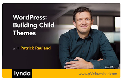 دانلود Lynda WordPress: Building Child Themes (2019) - آموزش ساخت زیرپوسته در وردپرس