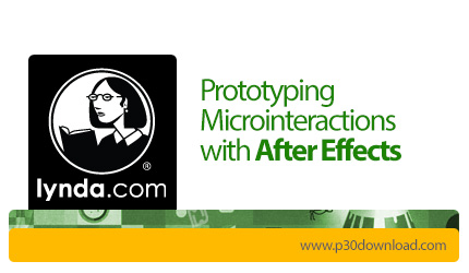 دانلود Lynda Prototyping Microinteractions with After Effects - آموزش مدلسازی ریز اثر متقابل در افتر