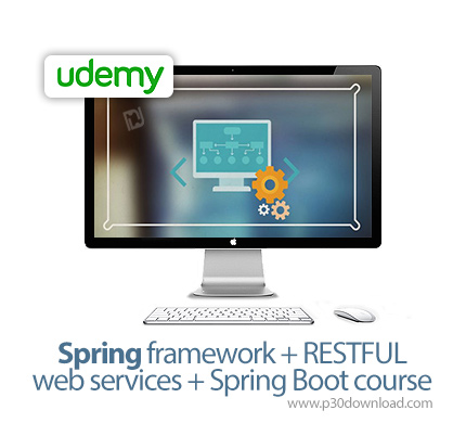 دانلود Udemy Spring framework + RESTFUL web services + Spring Boot course - آموزش چارچوب اسپرینگ، وب
