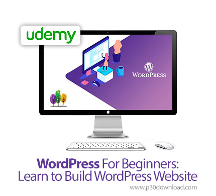 دانلود Udemy WordPress For Beginners: Learn to Build WordPress Websites - آموزش مقدماتی ساخت وب سایت