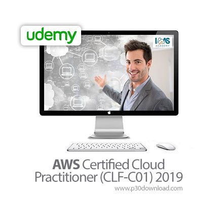 دانلود Udemy AWS Certified Cloud Practitioner (CLF-C01) 2019 - آموزش مدرک تخصصی کلود وب سرویس های آم