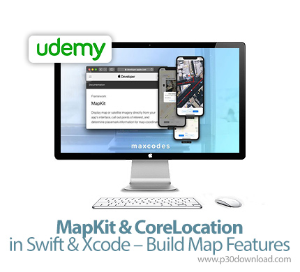 دانلود Udemy MapKit & CoreLocation in Swift & Xcode - Build Map Features - آموزش کار با مپ کیت و کور