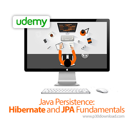 دانلود Udemy Java Persistence: Hibernate and JPA Fundamentals - آموزش مانایی جاوا: هایبرنیت و مبانی 