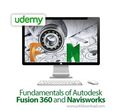 دانلود Udemy Fundamentals of Autodesk Fusion 360 and Navisworks - آموزش اصول و مبانی اتودسک فیوژن 36