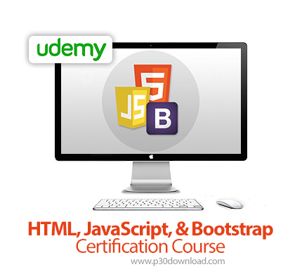 دانلود Udemy HTML, JavaScript, & Bootstrap - Certification Course - آموزش مقدماتی مدرک اچ تی ام ال، 