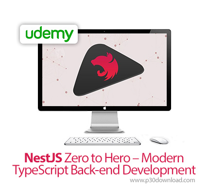 دانلود Udemy NestJS Zero to Hero - Modern TypeScript Back-end Development - آموزش مقدماتی نست جی اس 