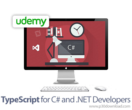 دانلود Udemy TypeScript for C# and .NET Developers - آموزش تایپ اسکریپت برای توسعه دهندگان سی شارپ و