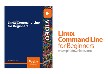 دانلود Packt Linux Command Line for Beginners - آموزش مقدماتی خط فرمان لینوکس