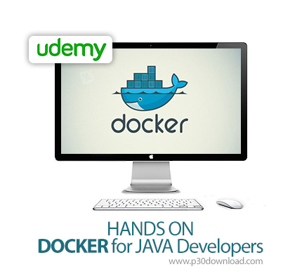 دانلود Udemy HANDS ON DOCKER for JAVA Developers - آموزش توسعه جاوا با داکر