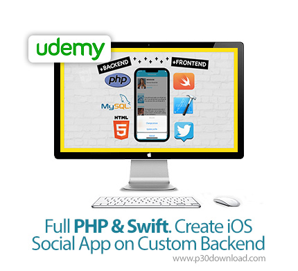 دانلود Udemy Full PHP & Swift. Create iOS Social App on Custom Backend - آموزش کامل پی اچ پی و سوئیف