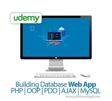 دانلود Udemy Building Database Web App PHP | OOP | PDO | AJAX | MySQL - آموزش ساخت وب اپ های پایگاه 