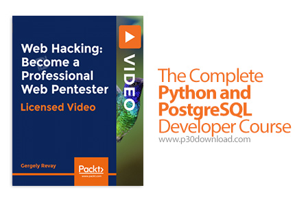 دانلود Packt The Complete Python and PostgreSQL Developer Course - آموزش کامل توسعه پایتون و پستگرس‌