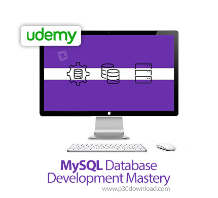 دانلود Udemy MySQL Database Development Mastery - آموزش تسلط بر پایگاه داده مای اس کیو ال