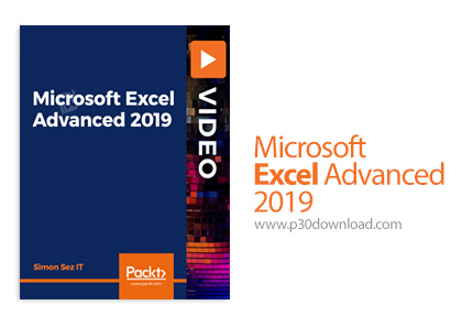 دانلود Packt Microsoft Excel Advanced 2019 - آموزش پیشرفته مایکروسافت اکسل 2019