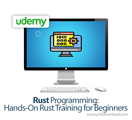 دانلود Udemy Rust Programming: Hands-On Rust Training for Beginners - آموزش مقدماتی برنامه نویسی راس