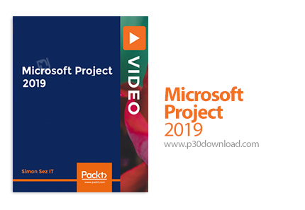 دانلود Packt Microsoft Project 2019 - آموزش مایکروسافت پروجکت 2019