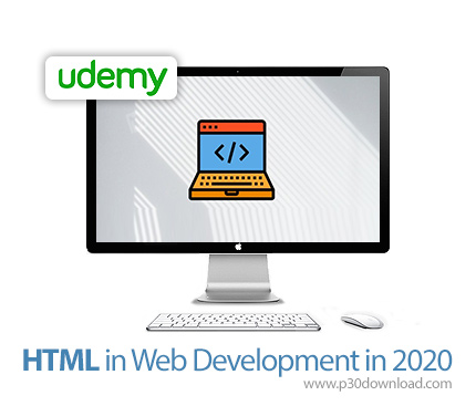 دانلود Udemy HTML in Web Development in 2020 - آموزش توسعه وب با اچ تی ام ال 2020