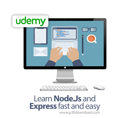دانلود Udemy Learn Node.Js and Express fast and easy - آموزش سریع و آسان نود.جی اس و اکسپرس