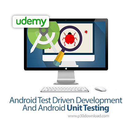 دانلود Udemy Android Test Driven Development And Android Unit Testing - آموزش توسعه اندروید تست محور
