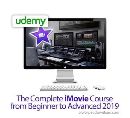 دانلود Udemy The Complete iMovie Course - from Beginner to Advanced 2019 - آموزش کامل مقدماتی تا پیش
