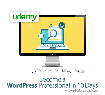 دانلود Udemy Become a WordPress Professional in 10 Days - آموزش وردپرس حرفه ای در 10 روز