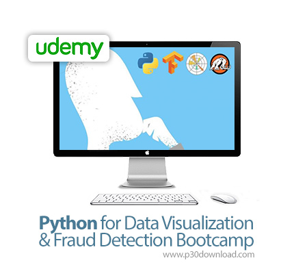 دانلود Udemy Python for Data Visualization & Fraud Detection Bootcamp - آموزش پایتون برای شبیه سازی 