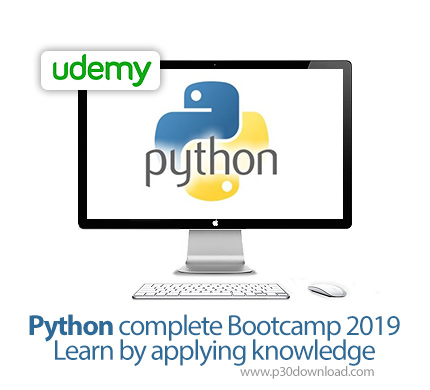 دانلود Udemy Python complete Bootcamp 2019 - Learn by applying knowledge - آموزش کامل پایتون 2019