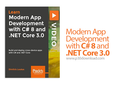  دانلود Packt Modern App Development with C# 8 and .NET Core 3.0 - آموزش توسعه مدرن اپ با سی شارپ 8 