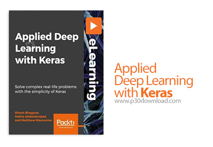 دانلود Packt Applied Deep Learning with Keras - آموزش یادگیری عمیق با کراس