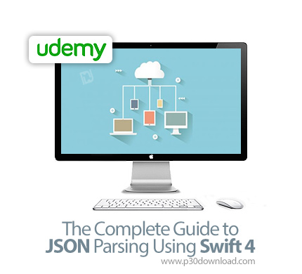دانلود Udemy The Complete Guide to JSON Parsing Using Swift 4 - آموزش کامل تجزیه جیسون با سوئیفت 4