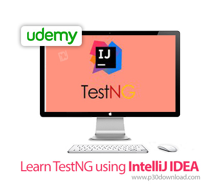 دانلود Udemy Learn TestNG using IntelliJ IDEA - آموزش تست ان جی با IntelliJ IDEA