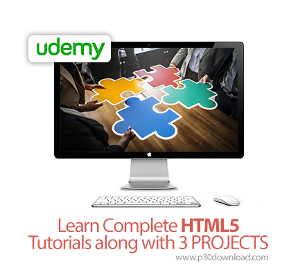 دانلود Udemy Learn Complete HTML5 Tutorials along with 3 PROJECTS - آموزش کامل اچ تی ام ال 5 همراه ب