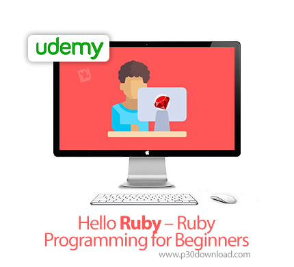 دانلود Udemy Hello Ruby - Ruby Programming for Beginners - آموزش مقدماتی برنامه نویسی روبی