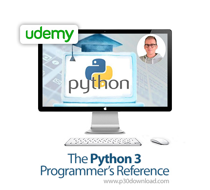 دانلود Udemy The Python 3 Programmer's Reference - آموزش مرجع برنامه نویسی پایتون 3