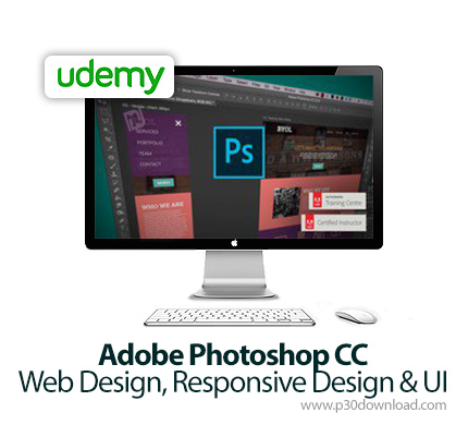 دانلود Udemy Adobe Photoshop CC - Web Design, Responsive Design & UI - آموزش طراحی وب، طراحی پاسخگو 