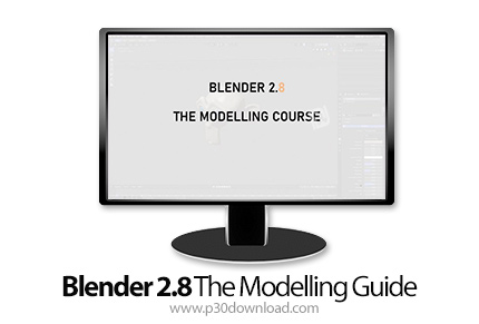 دانلود Skillshare Blender 2.8 The Modelling Guide - آموزش مدل سازی در بلندر 2.8