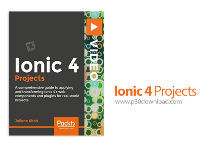 دانلود Packt Ionic 4 Projects - آموزش پروژه های آیونیک 4