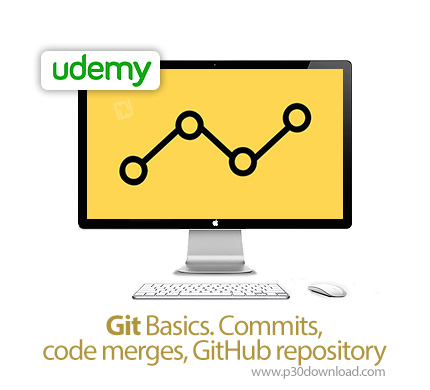 دانلود Udemy Git Basics. Commits, code merges, GitHub repository - آموزش مقدماتی گیت، کامیتز، ترکیب 