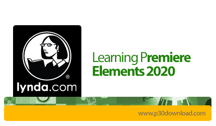 دانلود Lynda Learning Premiere Elements 2020 - آموزش نرم افزار پریمایر المنت 2020