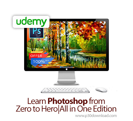 دانلود Udemy Learn Photoshop from Zero to Hero All in One Edition - آموزش مقدماتی تا پیشرفته فتوشاپ