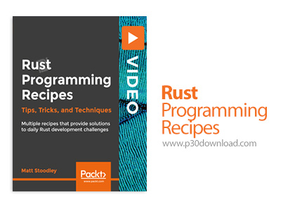 دانلود Packt Rust Programming Recipes - آموزش زبان برنامه نویسی راست