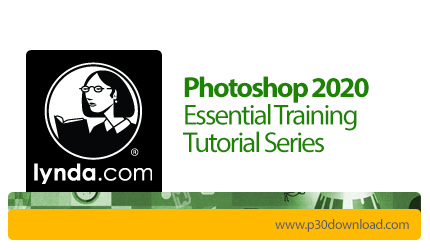دانلود Lynda Photoshop 2020 Essential Training Tutorial Series - آموزش فتوشاپ 2020
