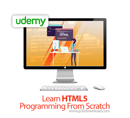 دانلود Udemy Learn HTML5 Programming From Scratch - آموزش برنامه نویسی اچ تی ام ال 5