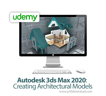 دانلود Udemy Autodesk 3ds Max 2020 : Creating Architectural Models - آموزش ساخت مدل های معماری با ات