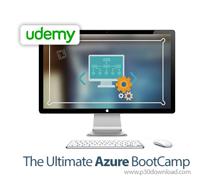 دانلود Udemy The Ultimate Azure BootCamp - آموزش کامل آژور