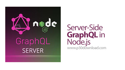 دانلود Server-Side GraphQL in Node.js - آموزش گراف کیو ال سمت سرور در نود جی اس