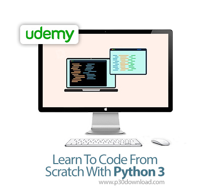 دانلود Udemy Learn To Code From Scratch With Python 3 - آموزش کد نویسی پایتون 3