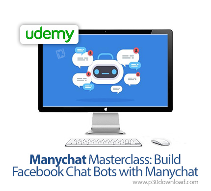 دانلود Udemy Manychat Masterclass: Build Facebook Chat Bots with Manychat - آموزش ساخت چت بات فیس بو