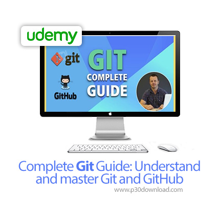 دانلود Udemy Complete Git Guide: Understand and master Git and GitHub - آموزش کامل تسلط بر گیت و گیت